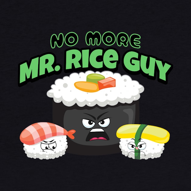 No more Mr. Rice guy funny punny sushi by Not a Typical Teacher